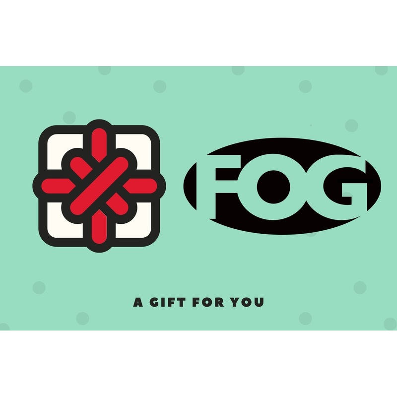 FOG e-gift card|10.00|25.00|50.00|100.00