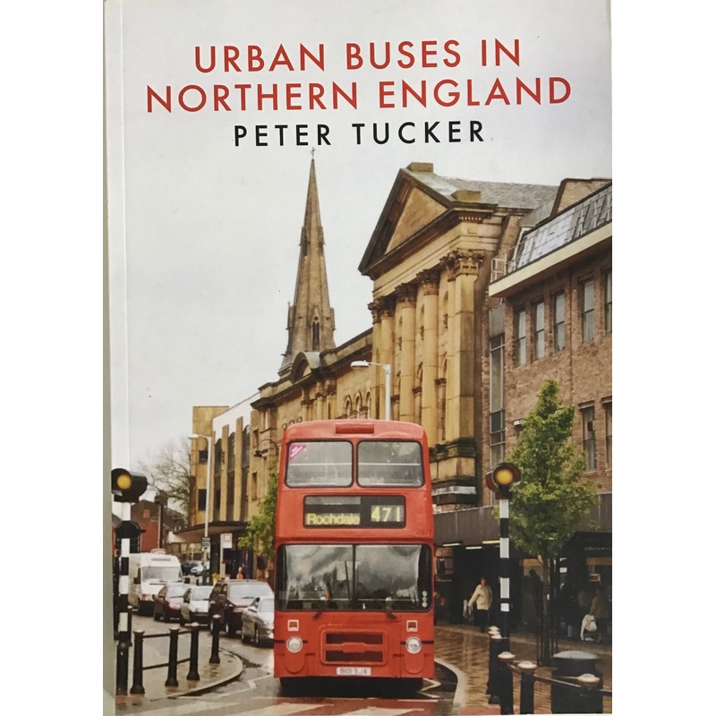 Urban Buses in Northern England – Peter Tucker