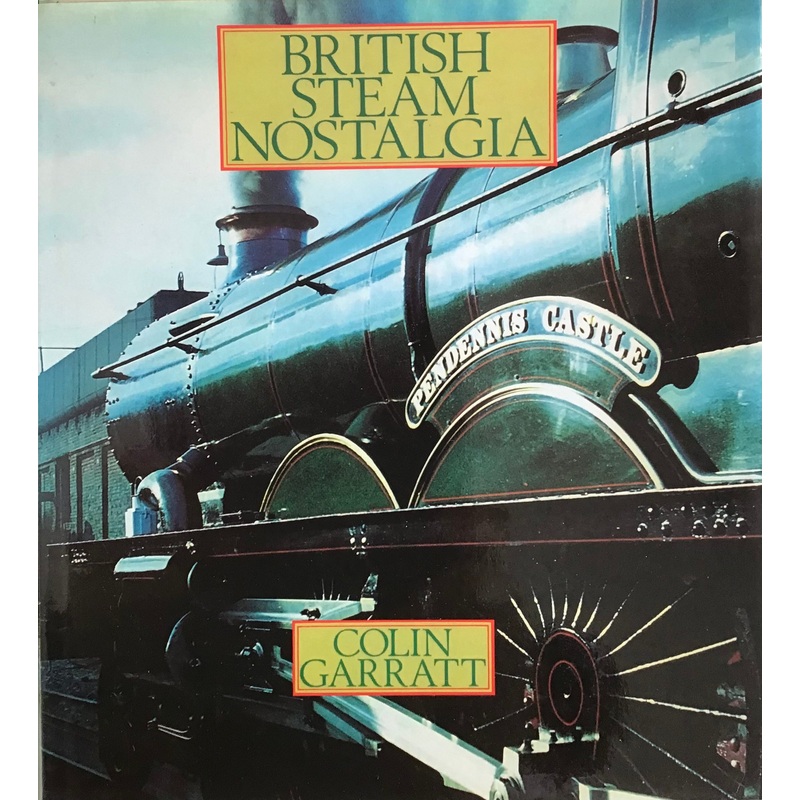 British Steam Nostalgia- Colin Garratt