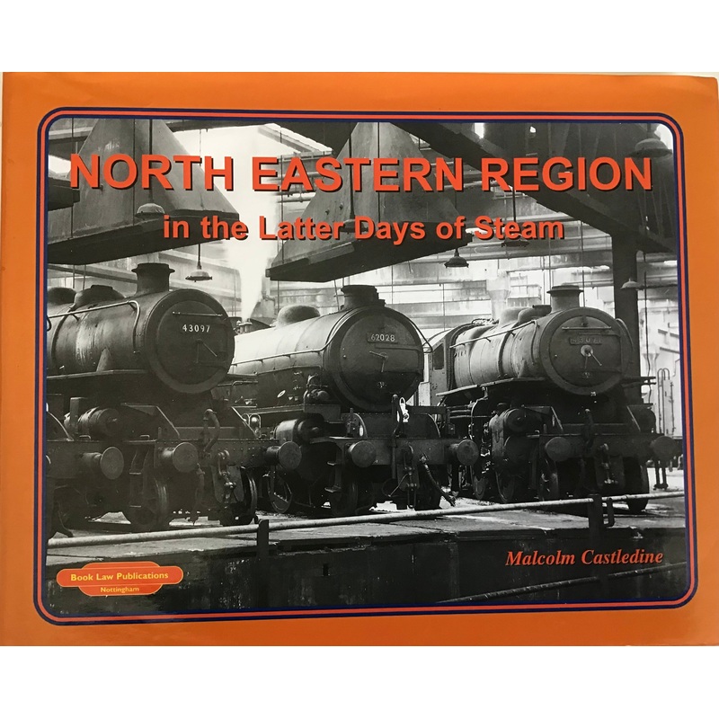 North Eastern Region in the Latter days of Steam