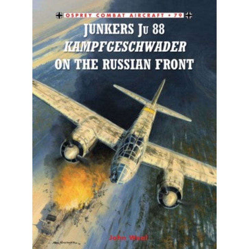 Osprey Book Junkers Ju 88 Kampfgeschwader on the Russian Front