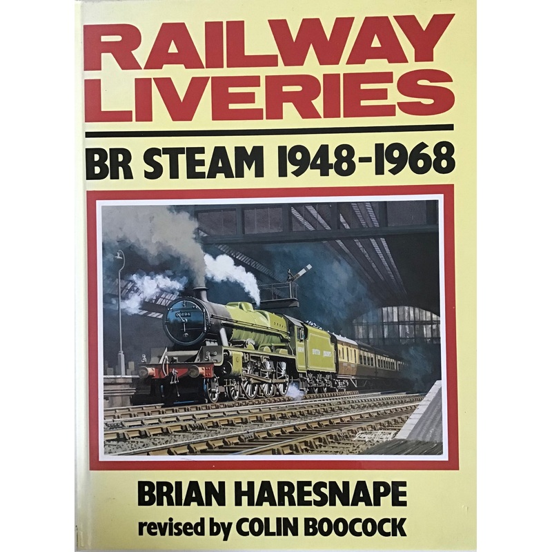 Railways Liveries BR Steam 1948-1968 – Brain Havresnape