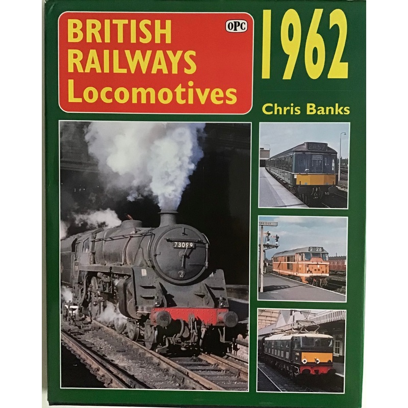 British Railways Locomotives 1962 – Chris Banks (OPC)