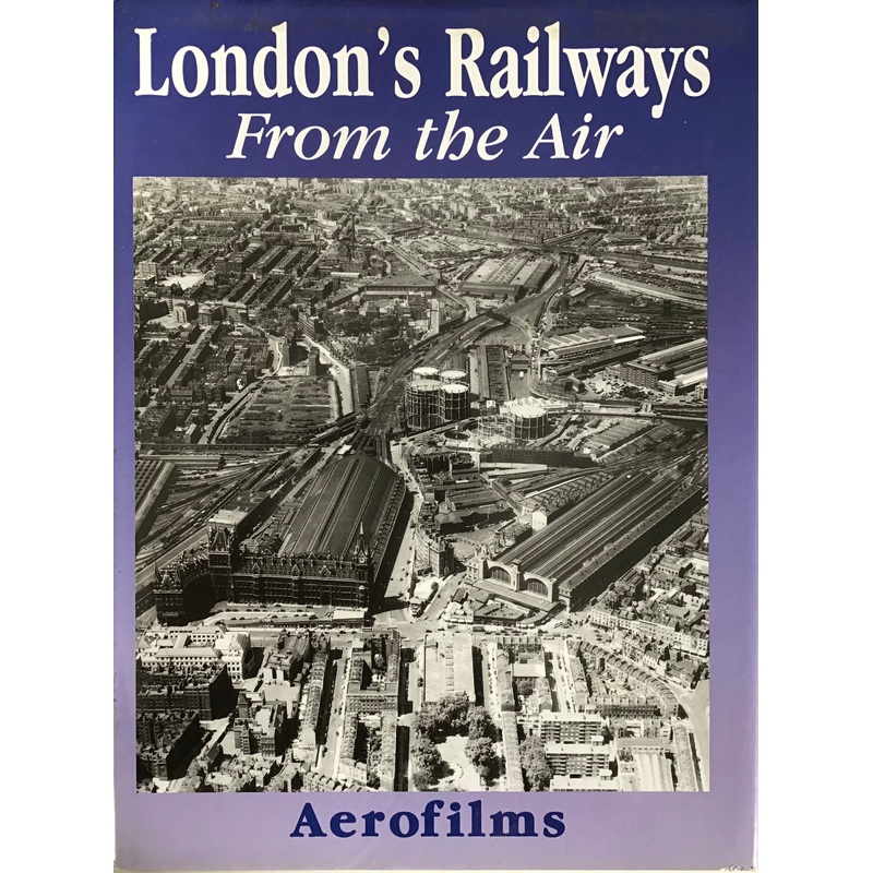 London’s Railways From The Air – Aerofilms