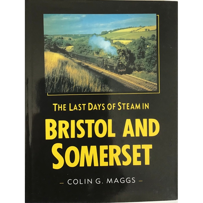 The Last Days of Steam in Bristol and Somerset