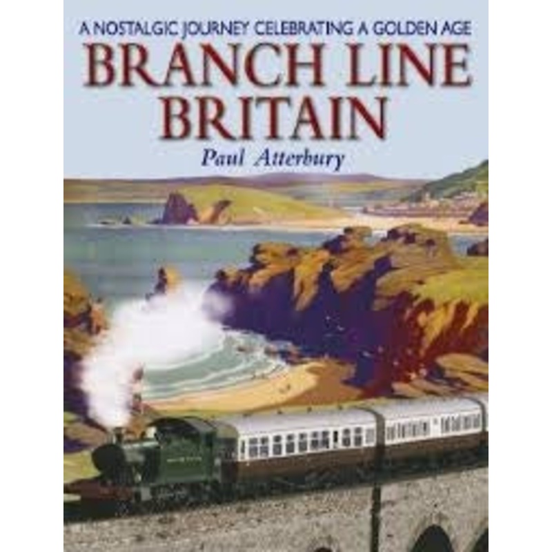 Branch Line Britain by Paul Atterbury