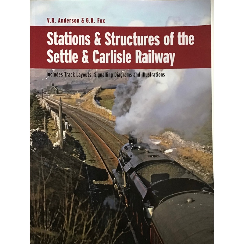 Stations & Structures of the Settle & Carlise Railway