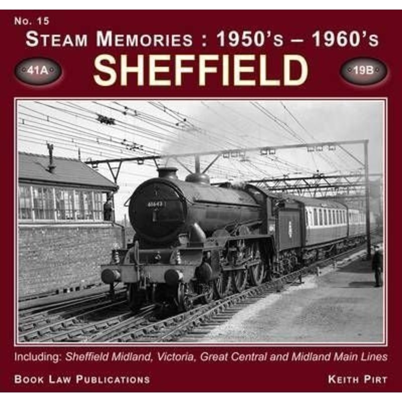Steam Memories 1950s – 1960s Sheffield