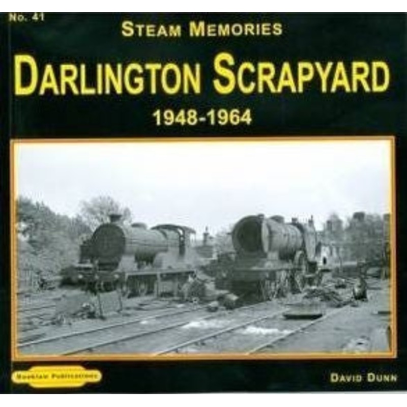 Steam Memories Darlington Scrapyard 1948 – 1964