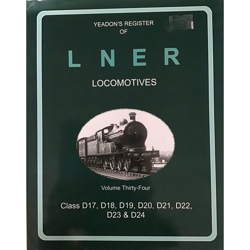 Yeadon’s Register of LNER Locomotives Volume 34