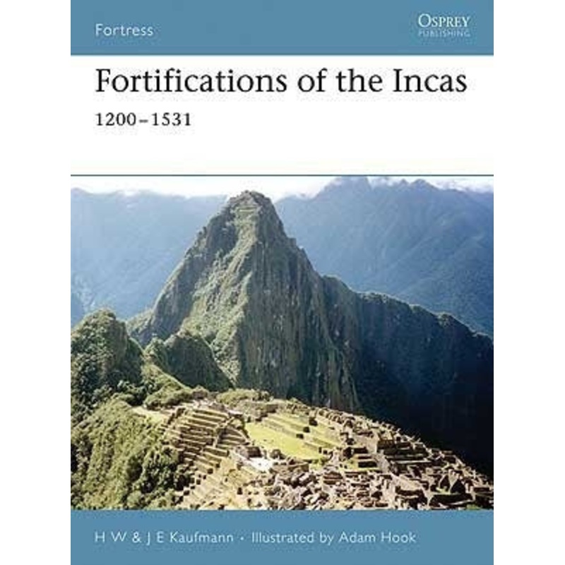 Fortifications of the Incas 1200-1531
