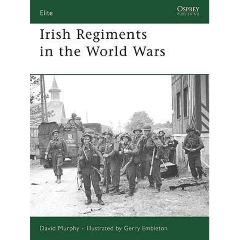 Irish Regiments in the World Wars