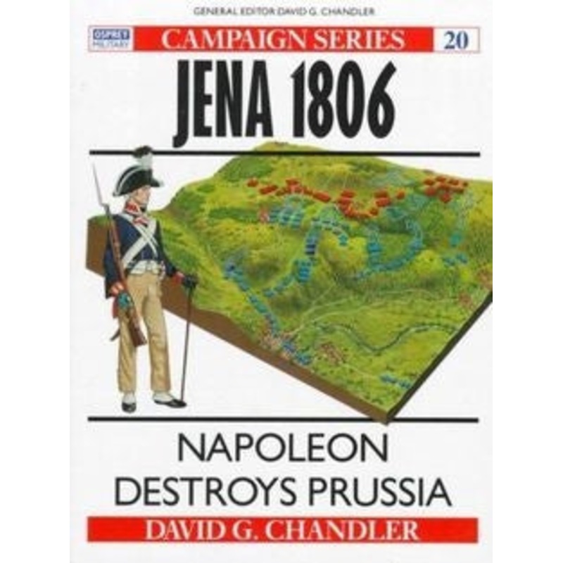 Jena 1806 Napoleon Destroys Prussia