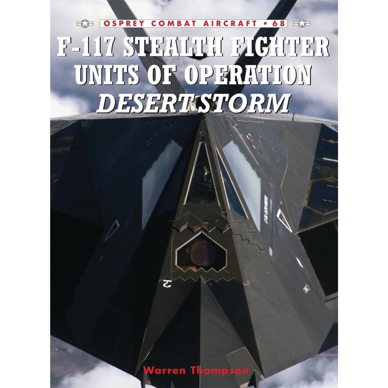 F-117 Stealth Fighter Units of Operation Desert Storm