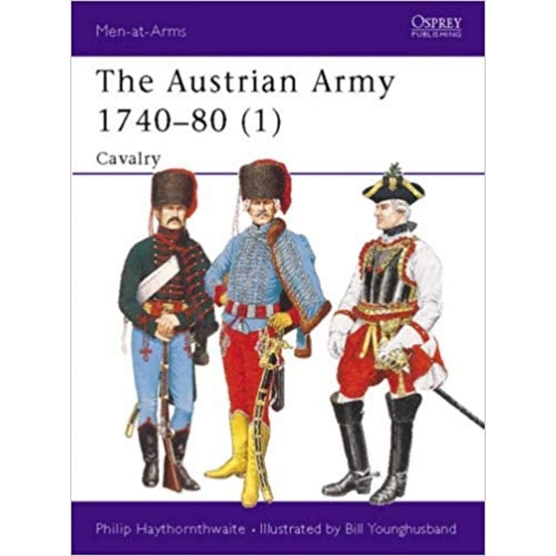 The Austrian Army 1740-80 Part 1: Cavalry