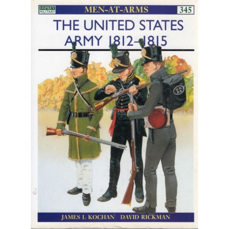 The United States Army 1812-1815