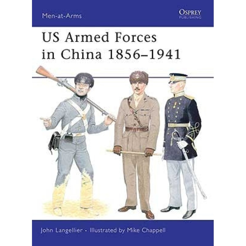 US Armed Forces in China 1856-1941