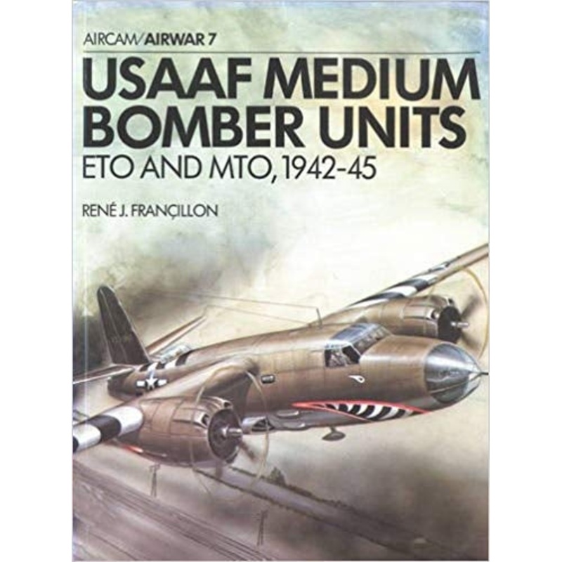 USAAF Medium Bomber Units ETO & MTO 1942-45