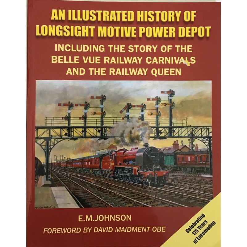 An Illustrated History Of Longsight Motive Power Depot