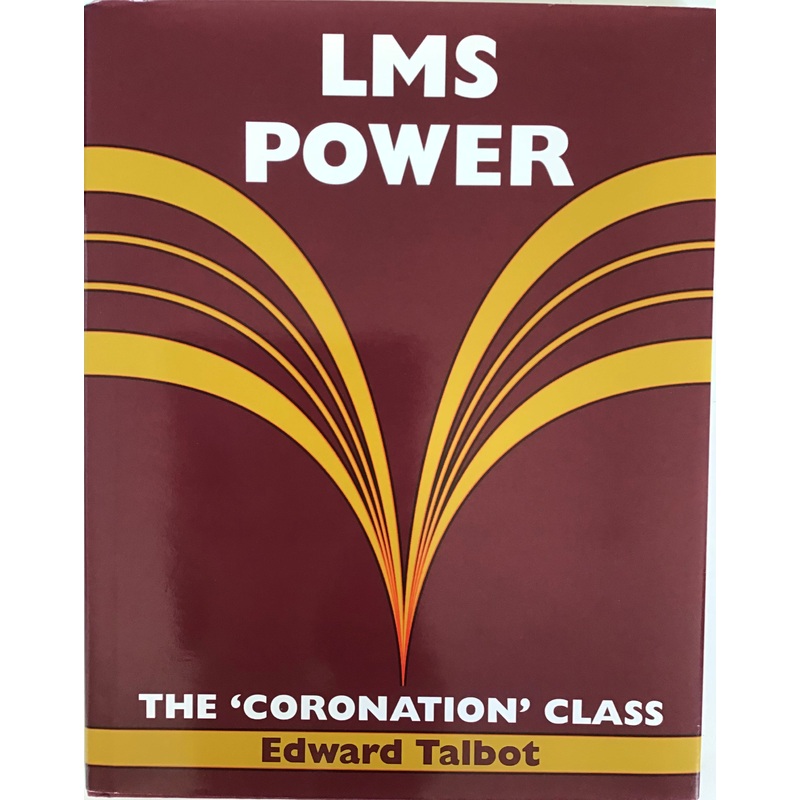 LMS Power : The Coronation Class – Edward Talbot