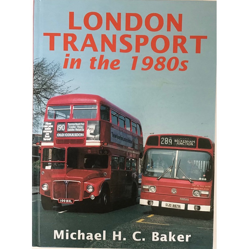 London Transport in the 1980s – Michael H.C Baker