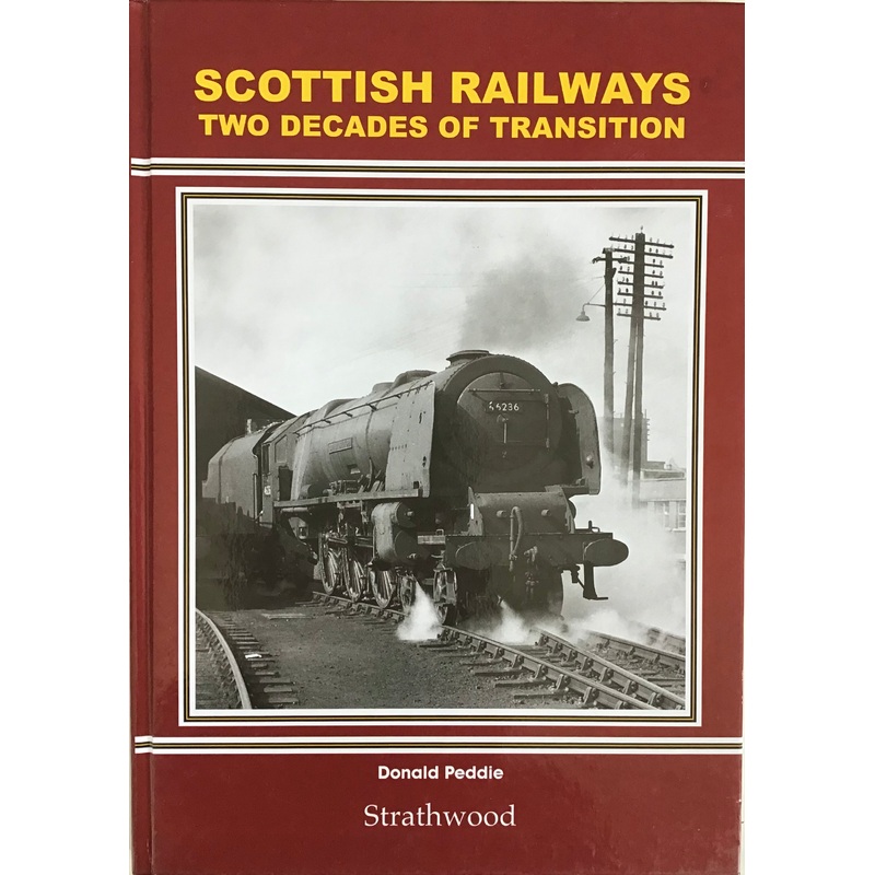 Scottish Railways Two Decades of Transition – Donald Peddie