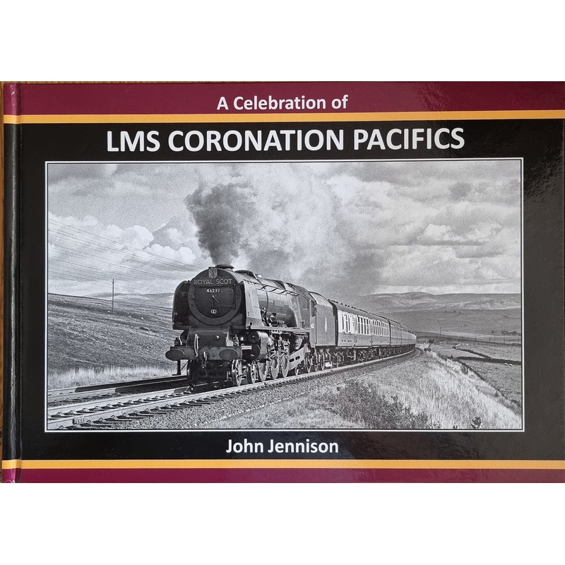 A Celebration of Coronation Pacifics – John Jennison