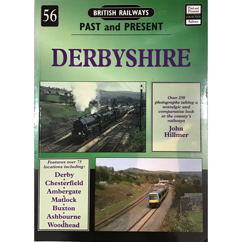 British Railways Past and Present 56:  Derbyshire – John Hillner