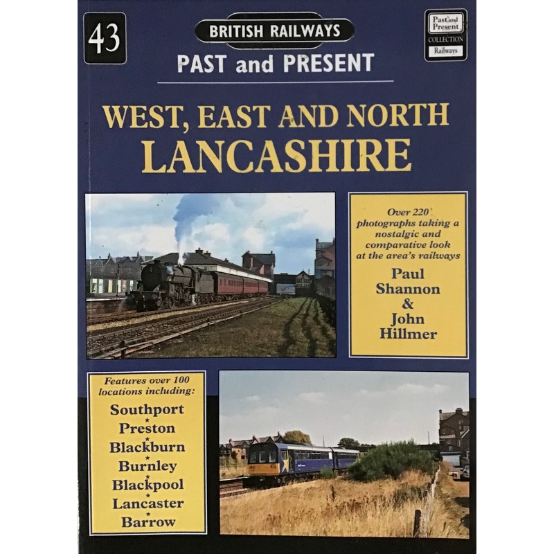 British Railways Past and Present: West, East and North Lancashire – Paul Shannon & John Hillner