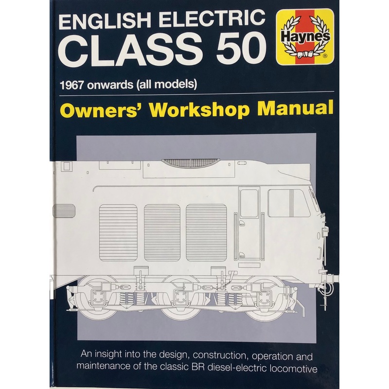English Electric Class 50 1967 Onwards (all models) Owners Workshop Manual – Haynes
