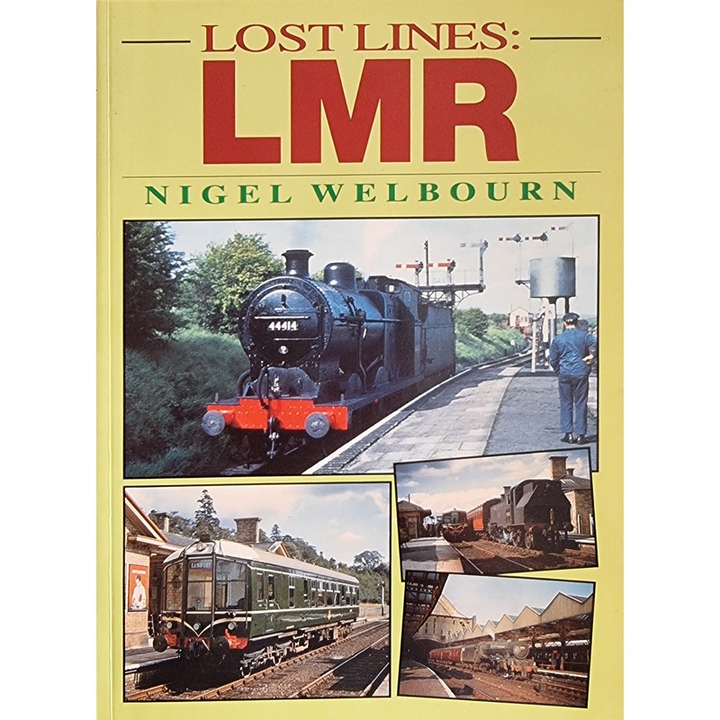 Lost Lines: LMR – Nigel Welbourn