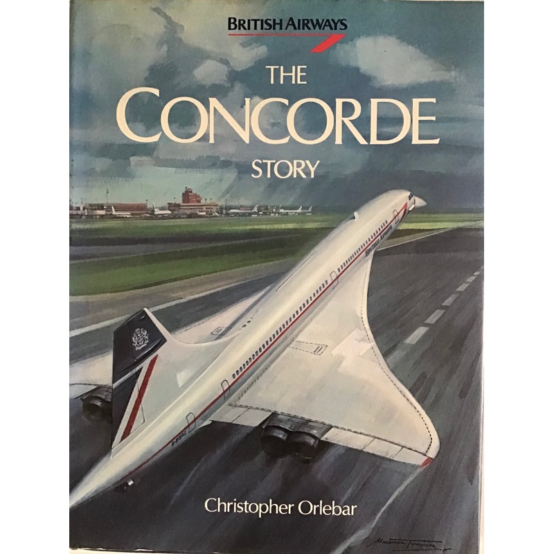 British Airways The Concorde Story by Christopher Orlebar