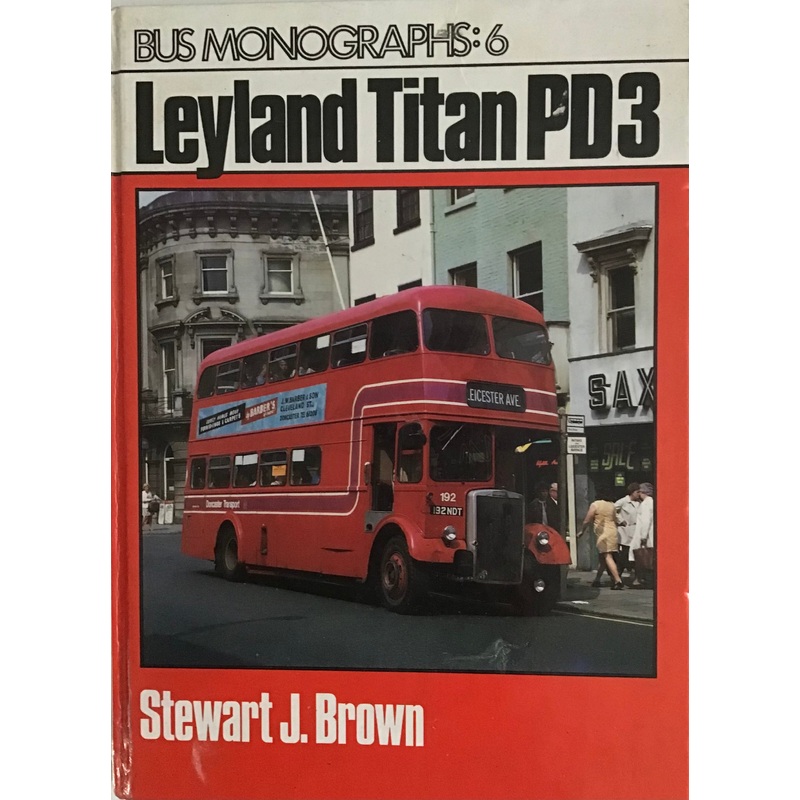 Bus Monographs: 6 Leyland Titan PD3 by Stewart J. Brown