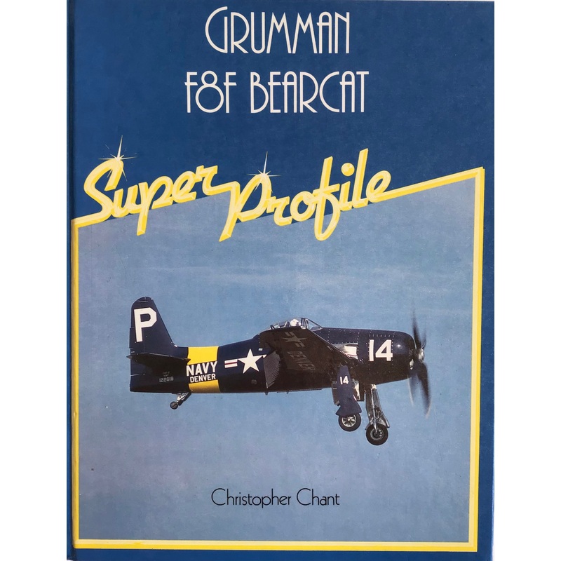 Grumman F8F Bearcat Super Profile by Christopher Chant