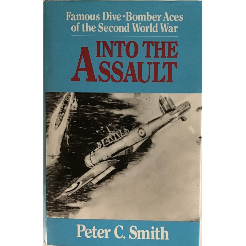 Into The Assault by Peter C. Smith