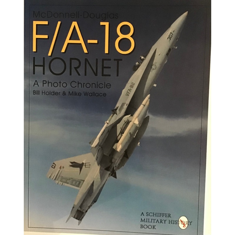 Mcdonnell-Douglas F/A-18 Hornet – A Photo Chronicle