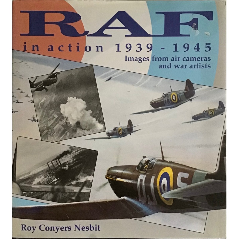 RAF in action 1939-1945 – Roy Conyers Nesbit
