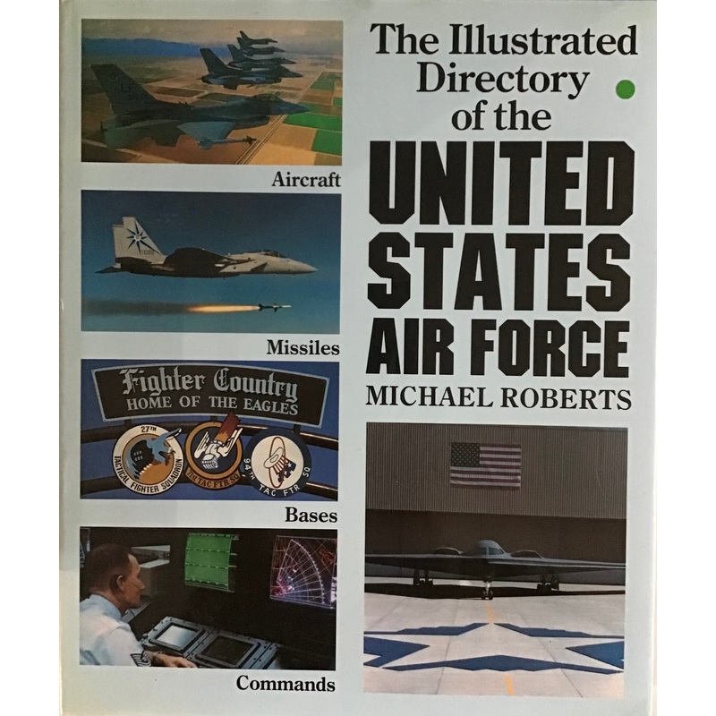 The Illustrated Directory of the United States Air Force