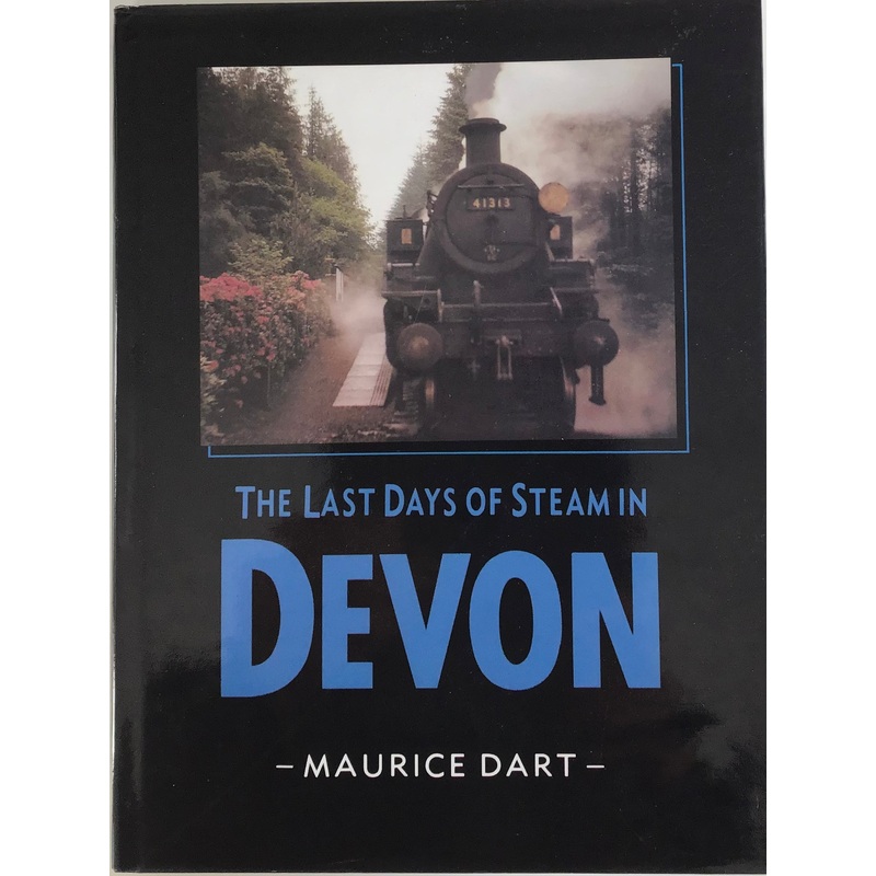 The Last Days of Steam in Devon – Maurice Dart