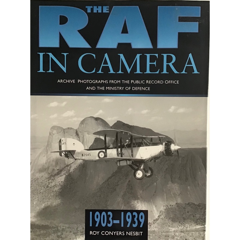 The RAF in Camera 1903-1939 by Roy Conyers Nesbit
