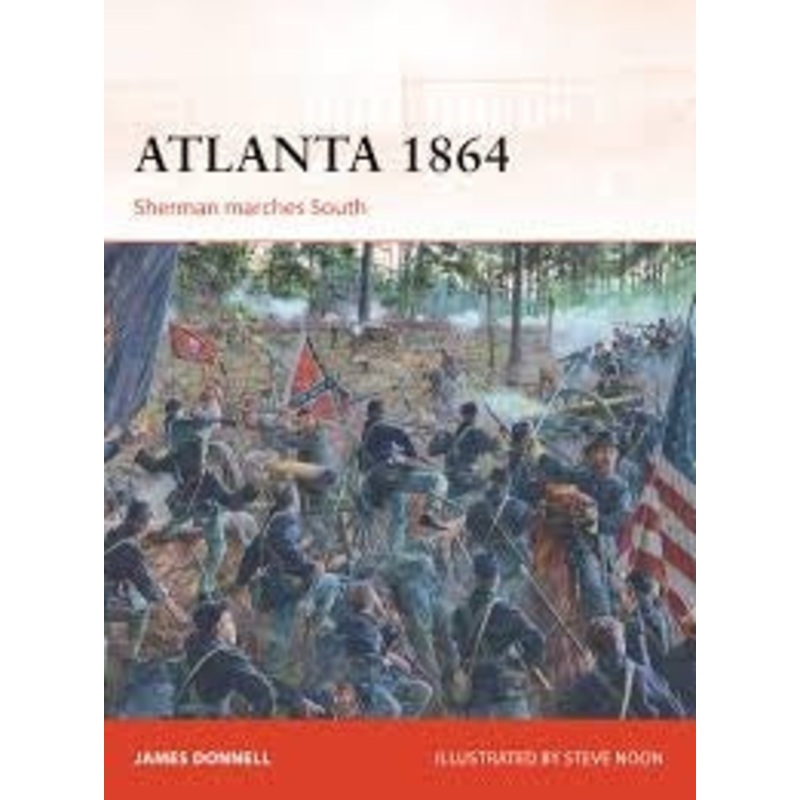 Atlanta 1864-Sherman Marches North