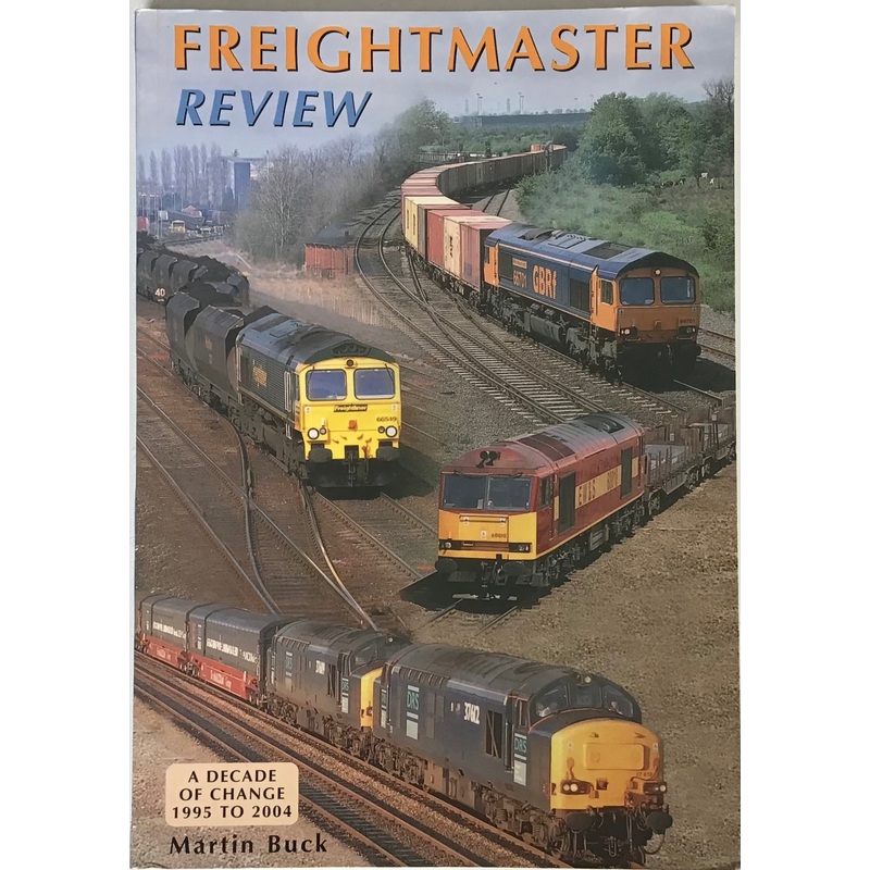Freightmaster Review : A decade of change 1995 to 2004 – Martin Buck