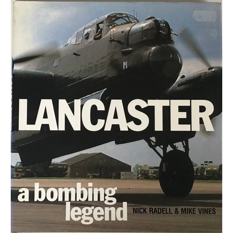 Lancaster a bombing legend – Nick Radall & Mike Vines