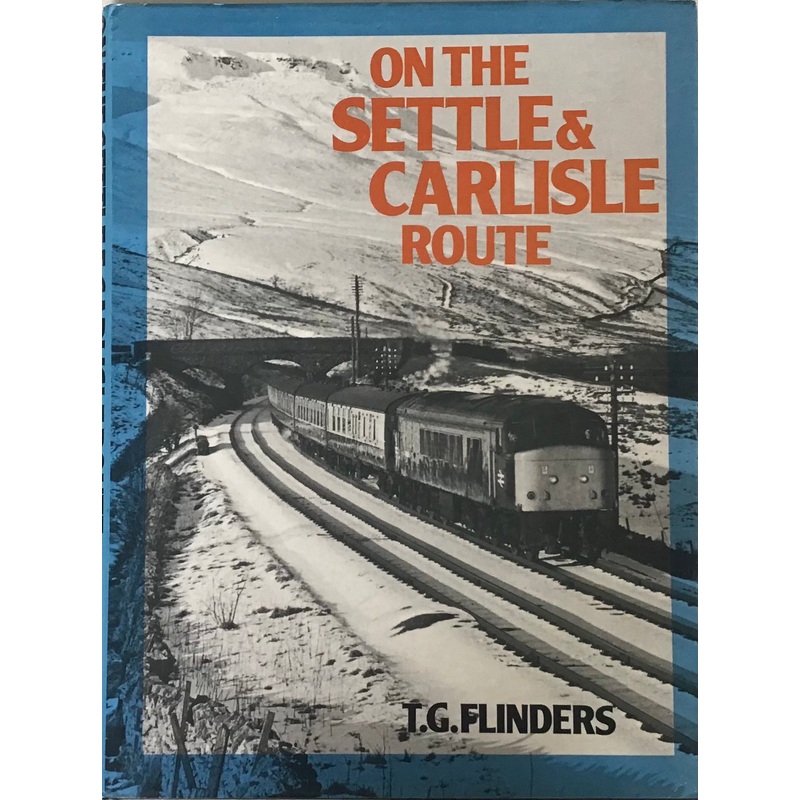 On the Settle & Carlisle Route by T.G. Flinders