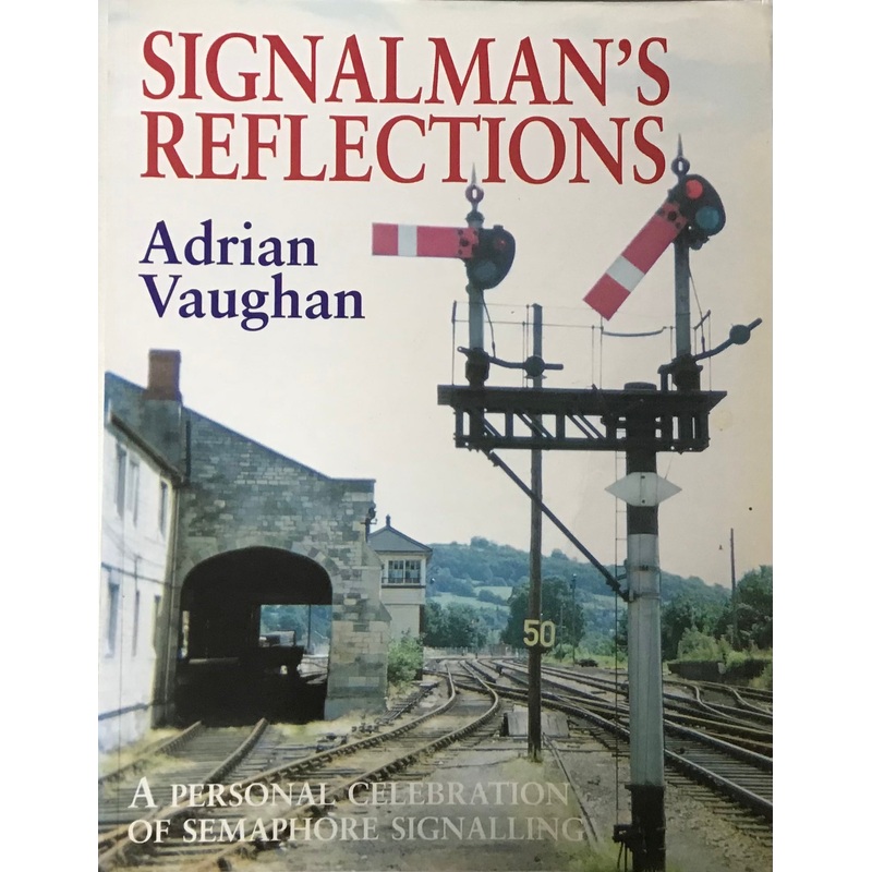 Signalman’s Reflections – Adrian Vaughan