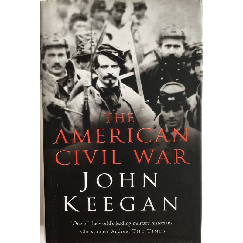The American Civil War by John Keegan