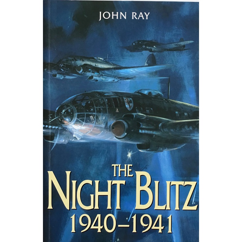 The Night Blitz 1940-1941 by John Ray