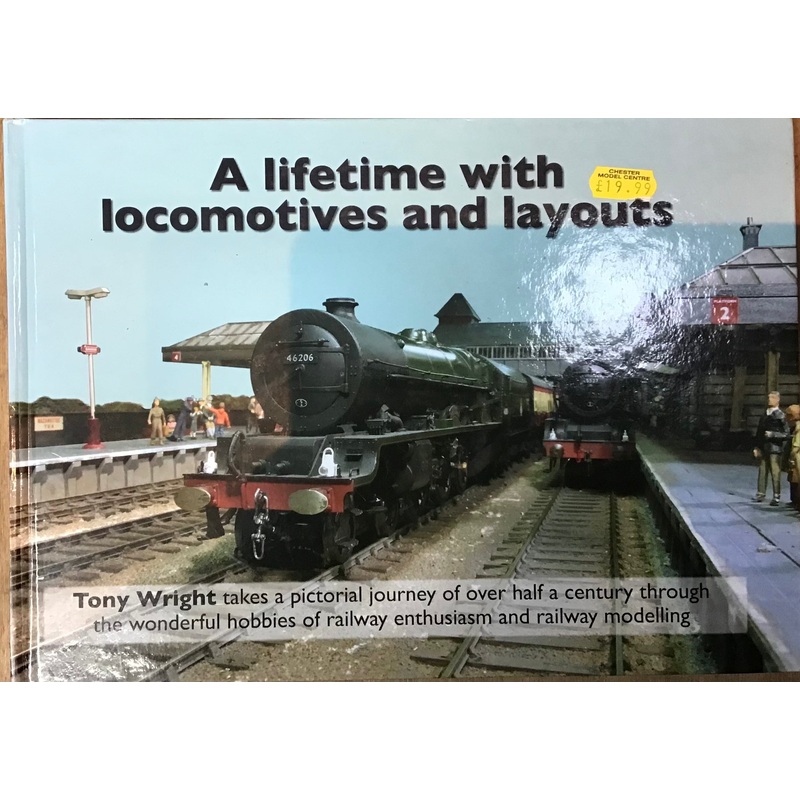 A lifetime with Locomotives and layouts – Tony Wright
