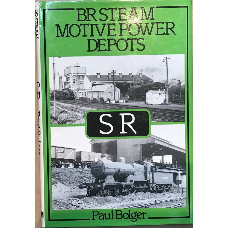 BR Steam Motive Power Depots SR by Paul Bolger