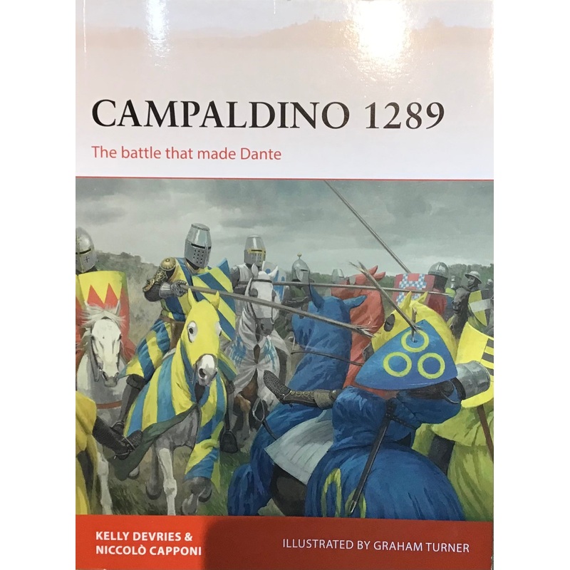 Campaldino 1289: The Battle That Made Dante by Kelly Devries & Niccolo Capponi and Graham Turner